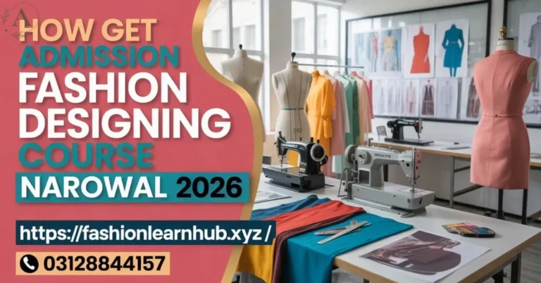 How Get Admission Fashion Designing Course Narowal 2026