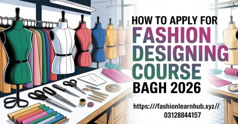 How to Apply for Fashion Designing Course Bagh 2026