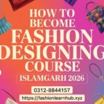 How to Become Fashion Designing Course Islamgarh 2026