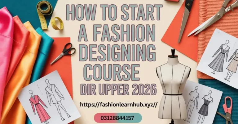 How to Start a Fashion Designing Course Dir Upper 2026